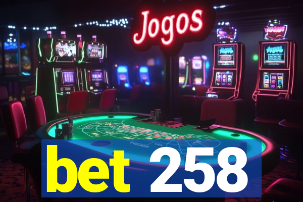 bet 258